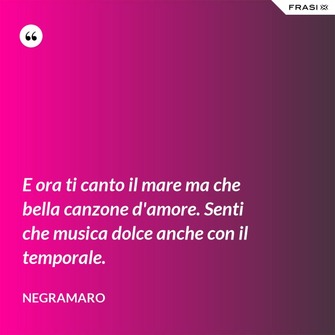 E ora ti canto il mare ma che bella canzone d'amore. Senti che musica dolce anche con il temporale. - Negramaro