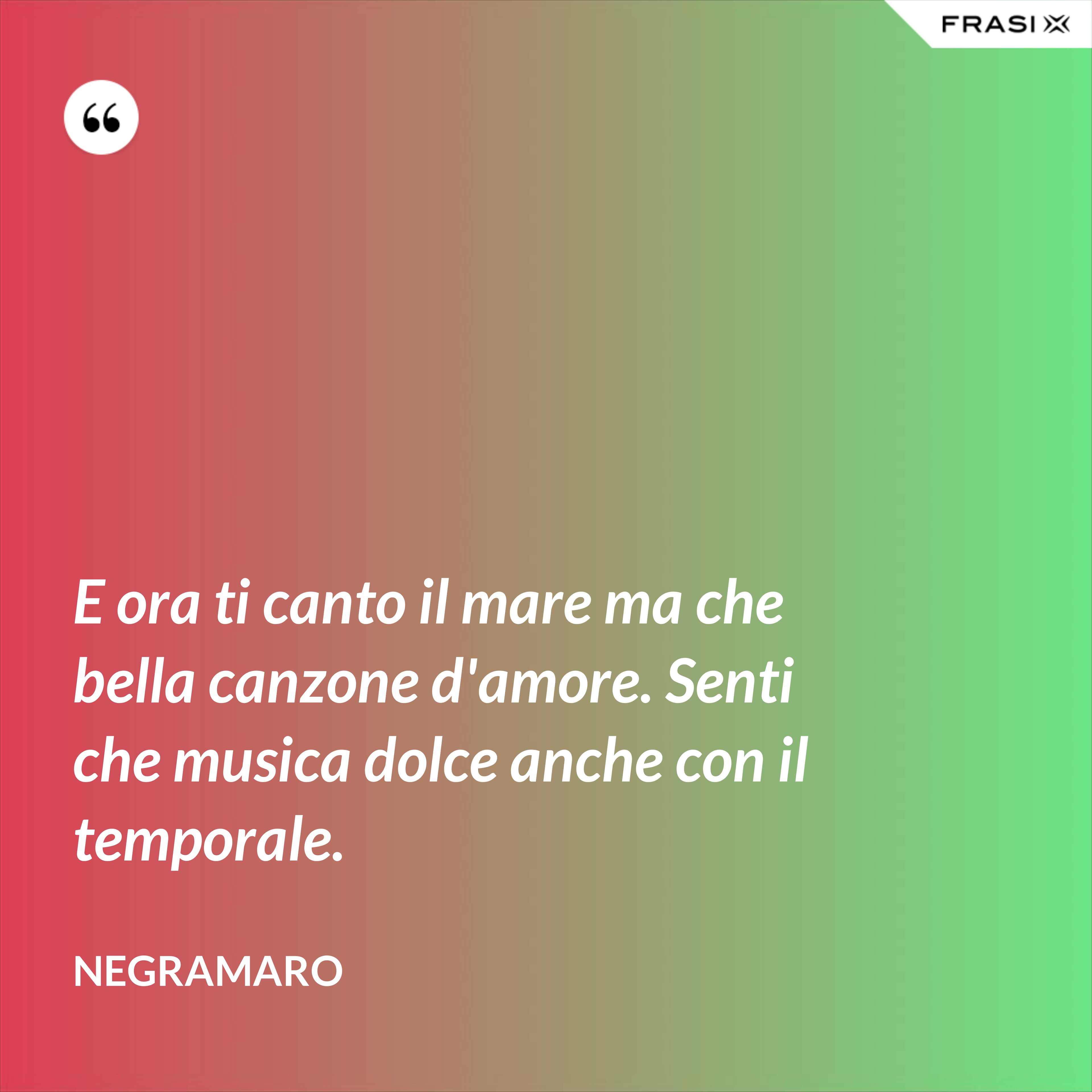 E ora ti canto il mare ma che bella canzone d'amore. Senti che musica dolce anche con il temporale. - Negramaro