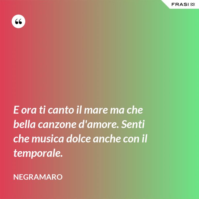E ora ti canto il mare ma che bella canzone d'amore. Senti che musica dolce anche con il temporale. - Negramaro