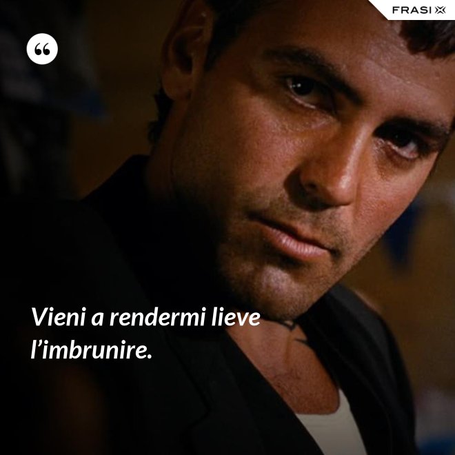 Vieni a rendermi lieve l’imbrunire. - Anonimo
