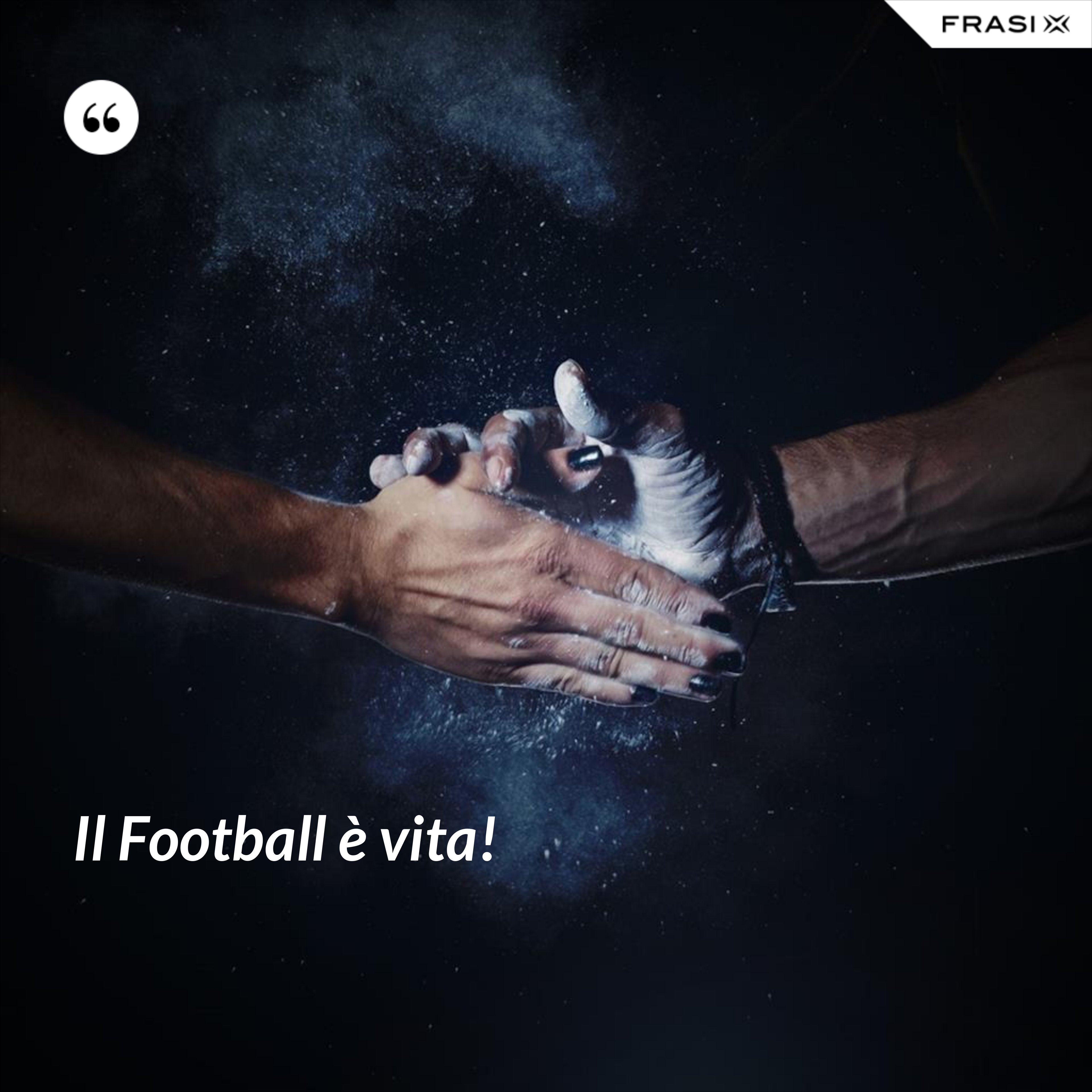 Il Football è vita! - Anonimo