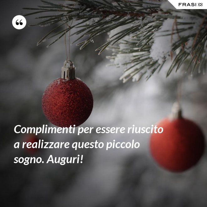 Complimenti per essere riuscito a realizzare questo piccolo sogno. Auguri! - Anonimo