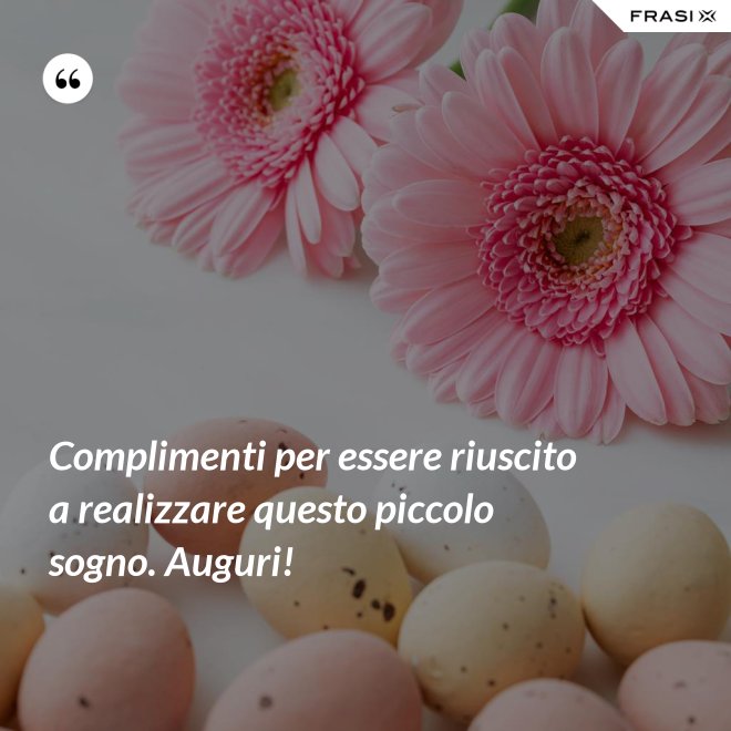 Complimenti per essere riuscito a realizzare questo piccolo sogno. Auguri! - Anonimo
