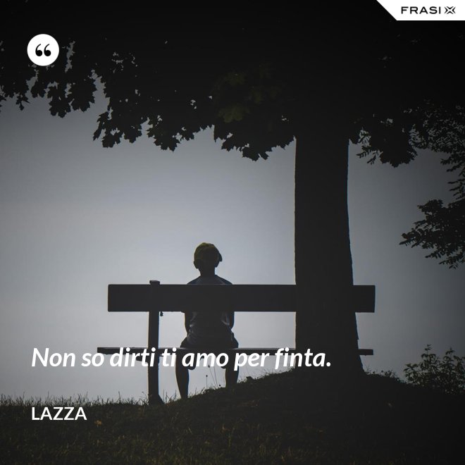 Non so dirti ti amo per finta. - Lazza