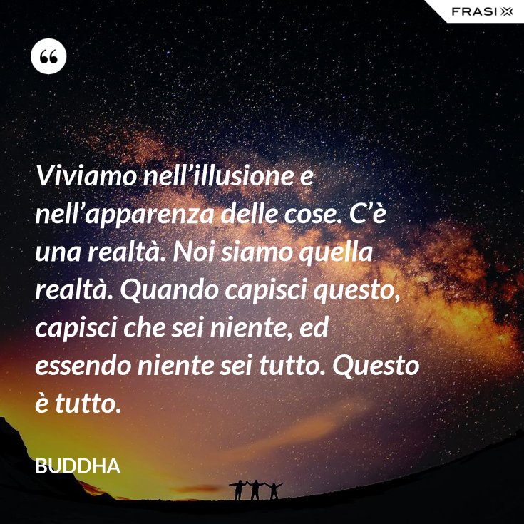 Frasi Sulla Realtà E Apparenza