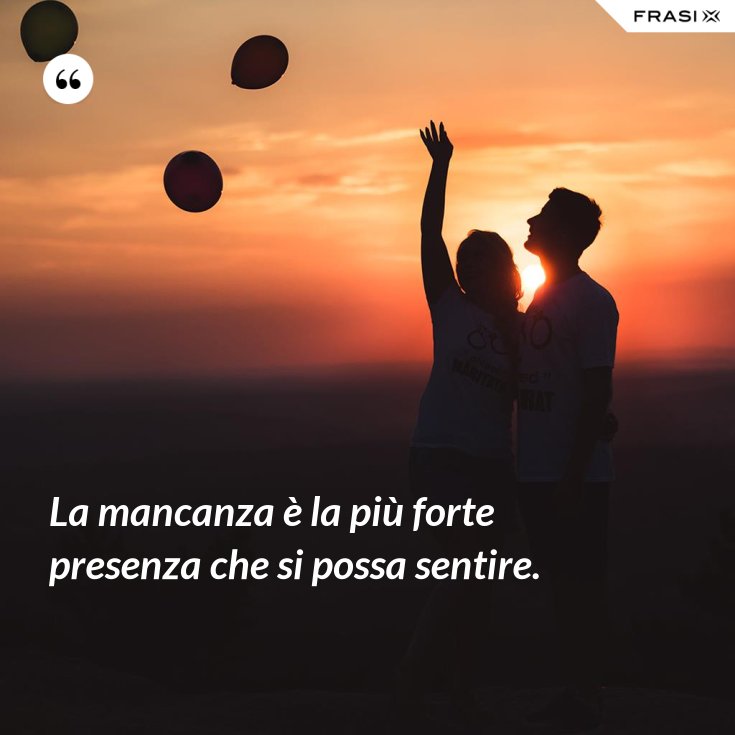 Perché Ci Si Fissa Con Una Persona La mancanza è la più forte presenza che si possa sentire.
