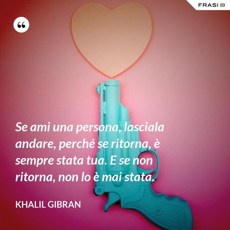 Se Lui Non Ti Cerca Lascialo Andare