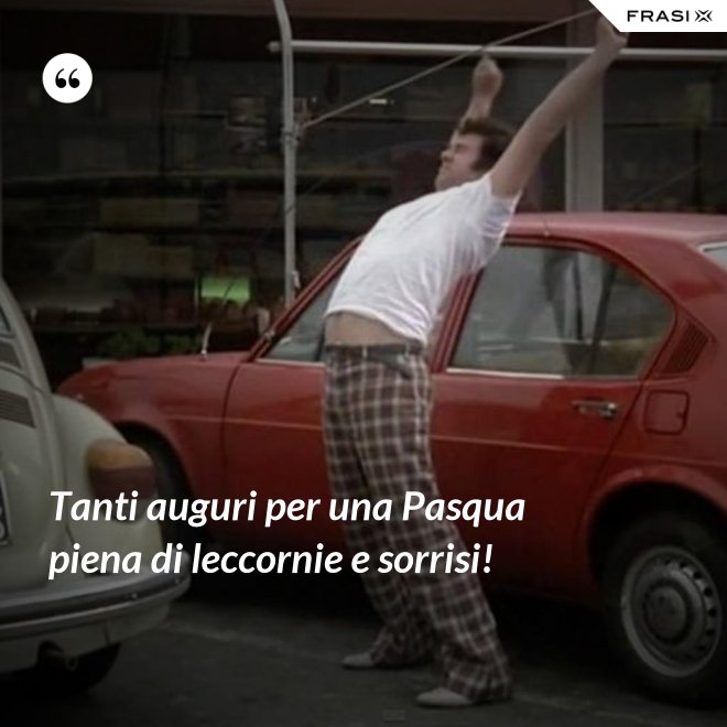 Tanti auguri per una Pasqua piena di leccornie e sorrisi! - Anonimo