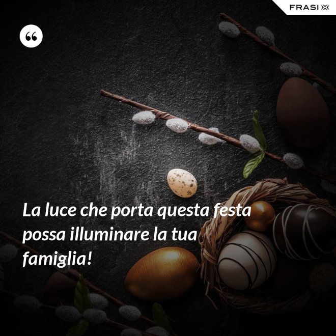 La luce che porta questa festa possa illuminare la tua famiglia! - Anonimo