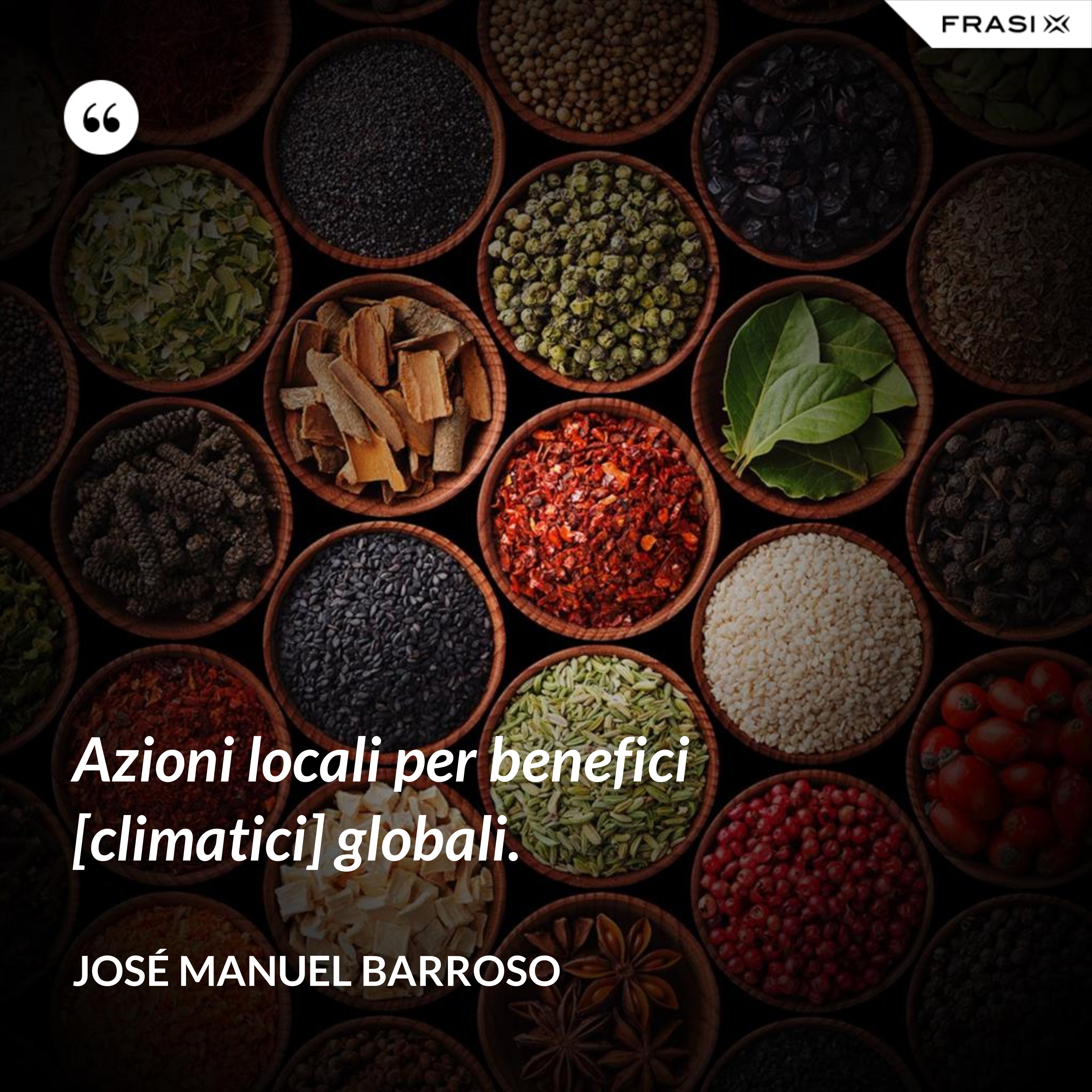 Azioni locali per benefici [climatici] globali. - José Manuel Barroso