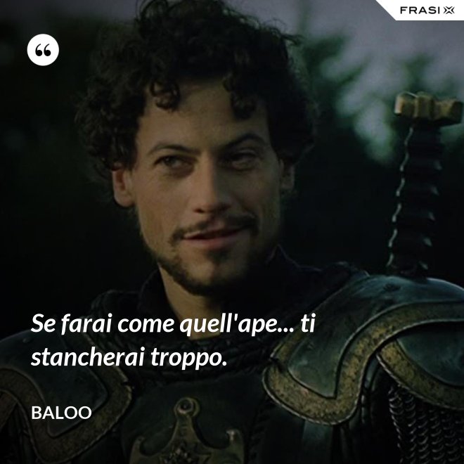 Se farai come quell'ape... ti stancherai troppo. - Baloo