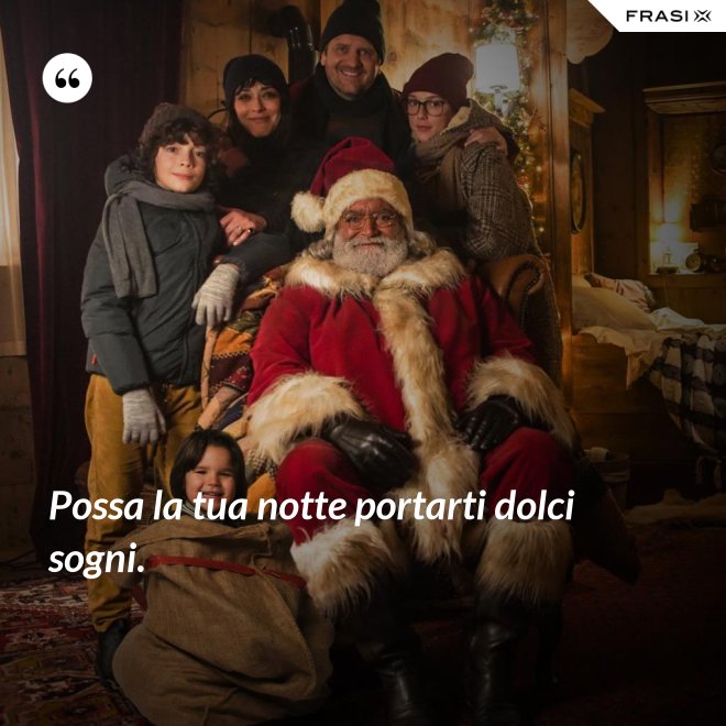 Possa la tua notte portarti dolci sogni. - Anonimo