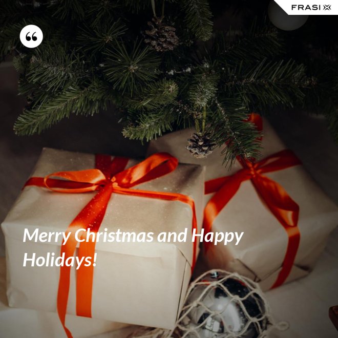 Merry Christmas and Happy Holidays! - Anonimo