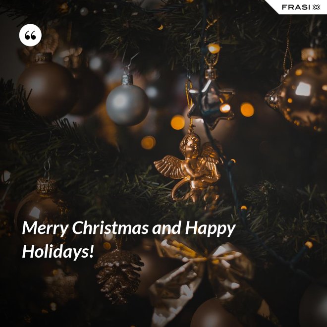 Merry Christmas and Happy Holidays! - Anonimo