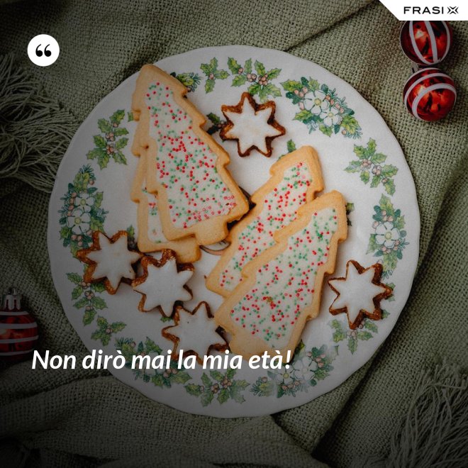 Non dirò mai la mia età! - Anonimo