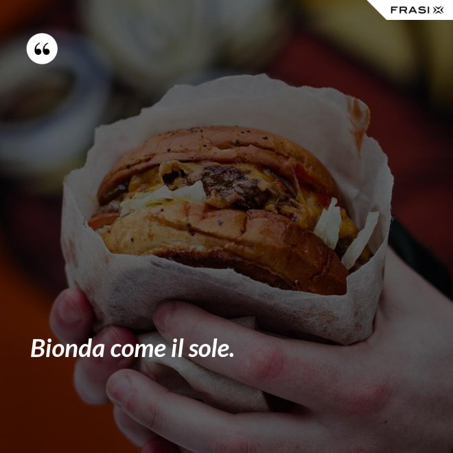 Bionda come il sole. - Anonimo