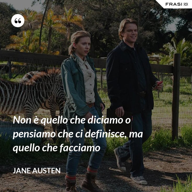 Siamo Quello Che Facciamo Non Quello Che Diciamo