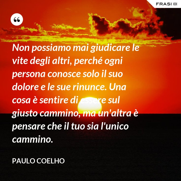 Non Puoi Giudicare La Vita Degli Altri