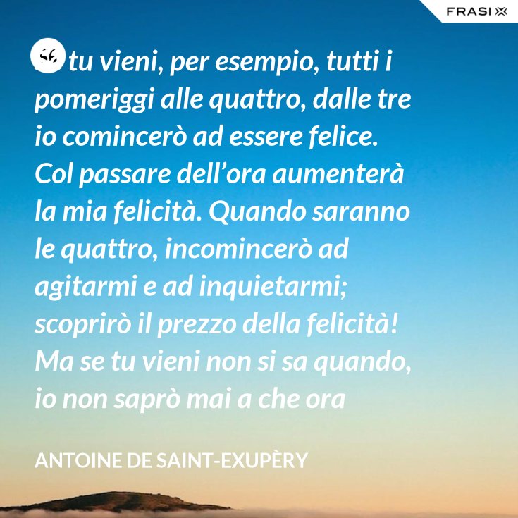 Il Piccolo Principe Frasi Se Tu Vieni Per Esempio