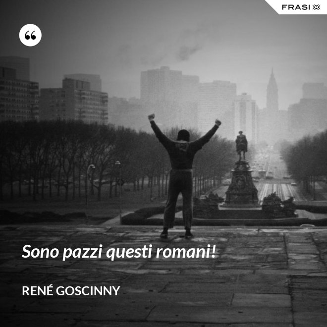 Sono pazzi questi romani! - René Goscinny