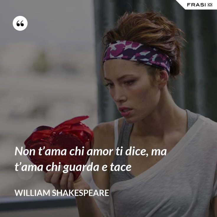 Fidati Di Chi Ti Ama Non Di Chi Lo Dice