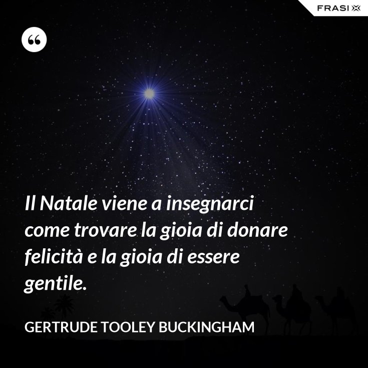 Il Natale Viene A Insegnarci Come Trovare La Gioia Di Donare Felicita E La Gioia Di