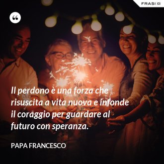 Papa Francesco 70 Frasi Citazioni E Messaggi Importanti