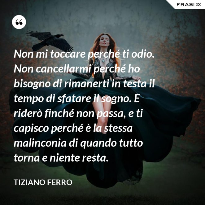 Tiziano Ferro Le 50 Frasi Piu Belle Tratte Dalle Sue Canzoni