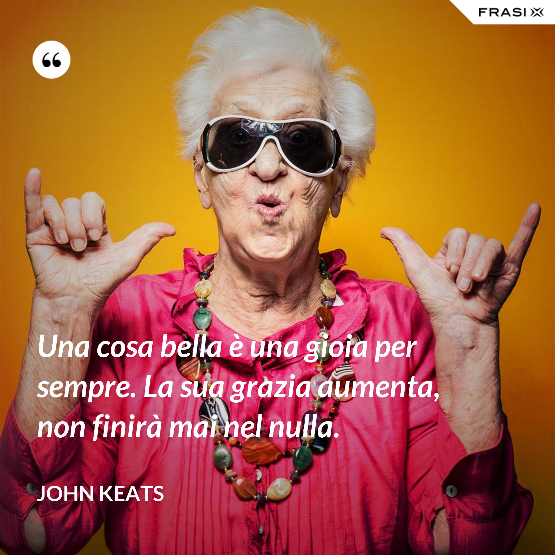 Una Cosa Bella è Una Gioia Per Sempre