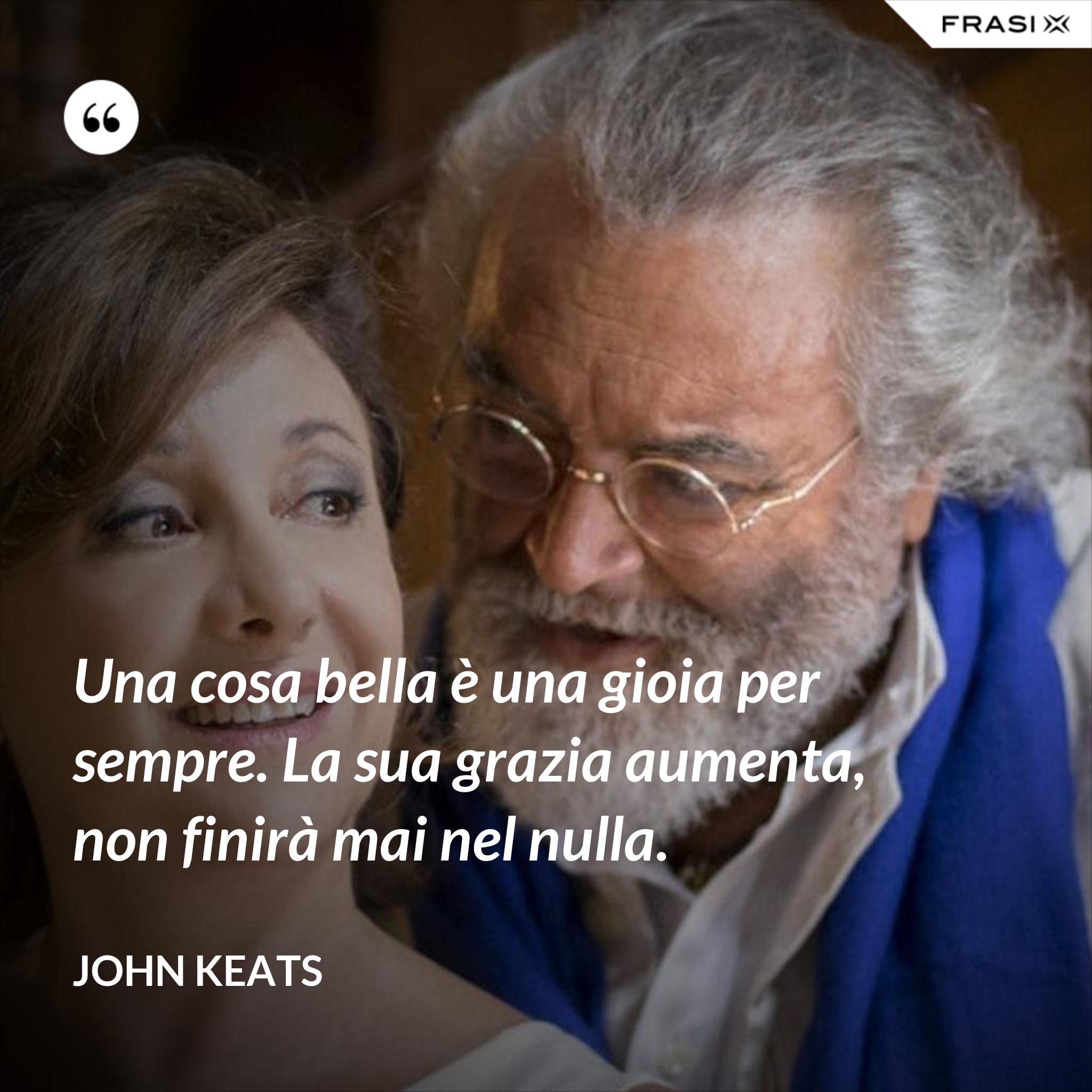 Una Cosa Bella è Una Gioia Per Sempre